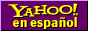 Haga un clic aqu� para buscar en YahooEspa�ol